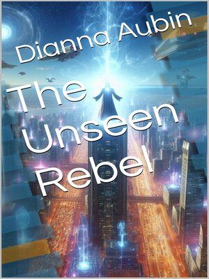 cover image of The Unseen Rebel